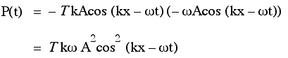 P = T k omega A62 cos^2 (kx-omega t)