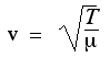 v = sqrt(T/mu)